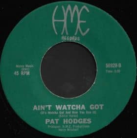 Pat Hodges – Ain’t Watcha Got