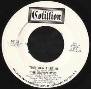 The Unemployed - They Won't Let Me