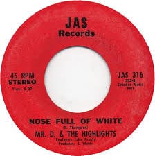 Mr D & Highlights - Nose Full Of White