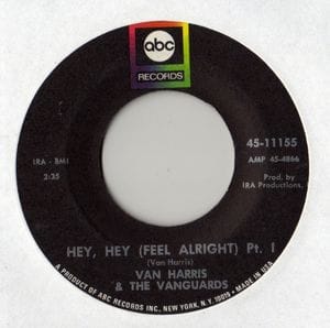Van Harris &amp; The Vanguards - Hey, Hey (Feel Alright)