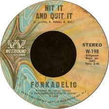 Funkadelic - Hit It And Quit It
